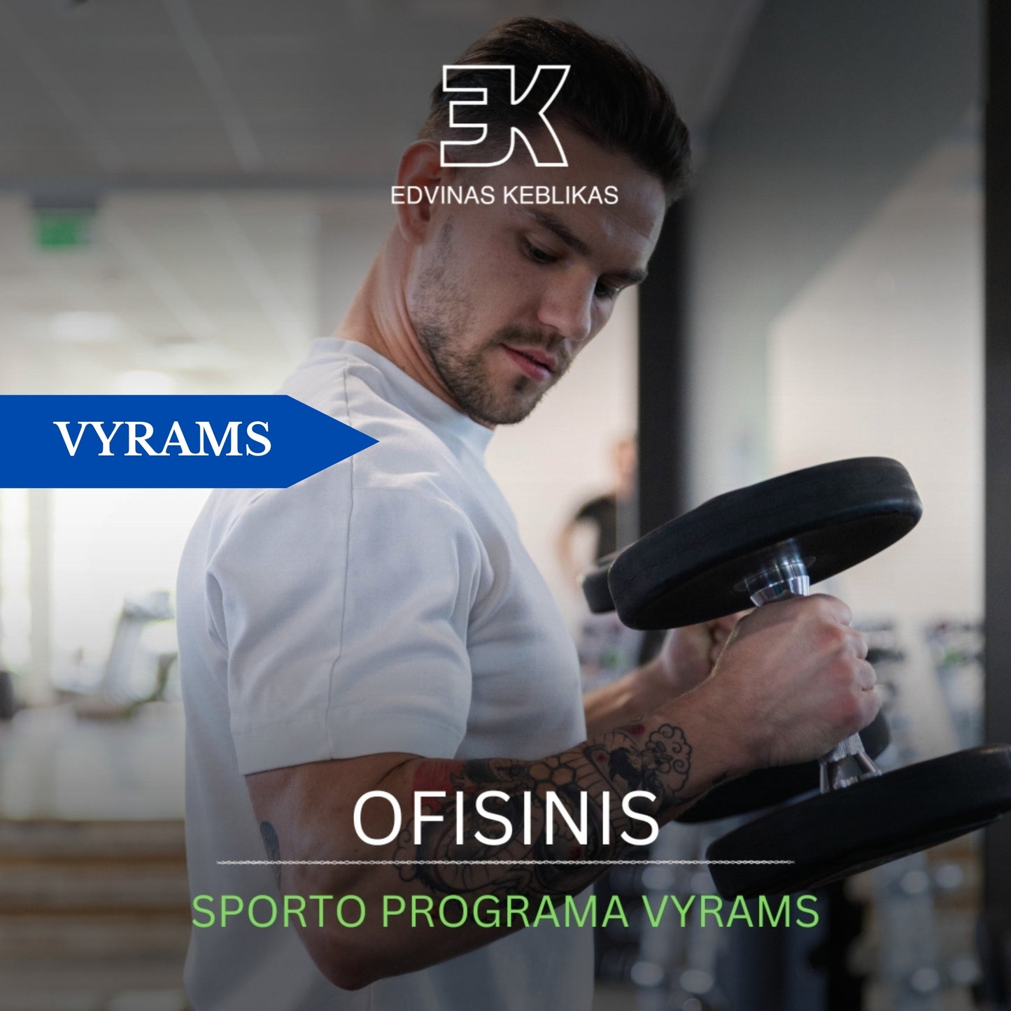 OFISINIS. Sporto klubo programa vyrams