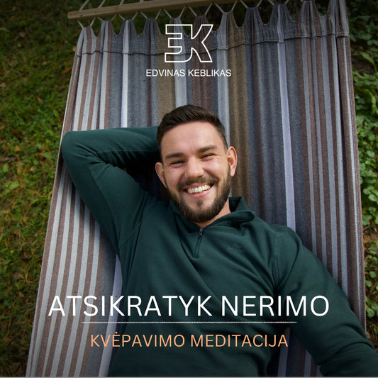 ATSIKRATYK NERIMO. Kvėpavimo meditacija