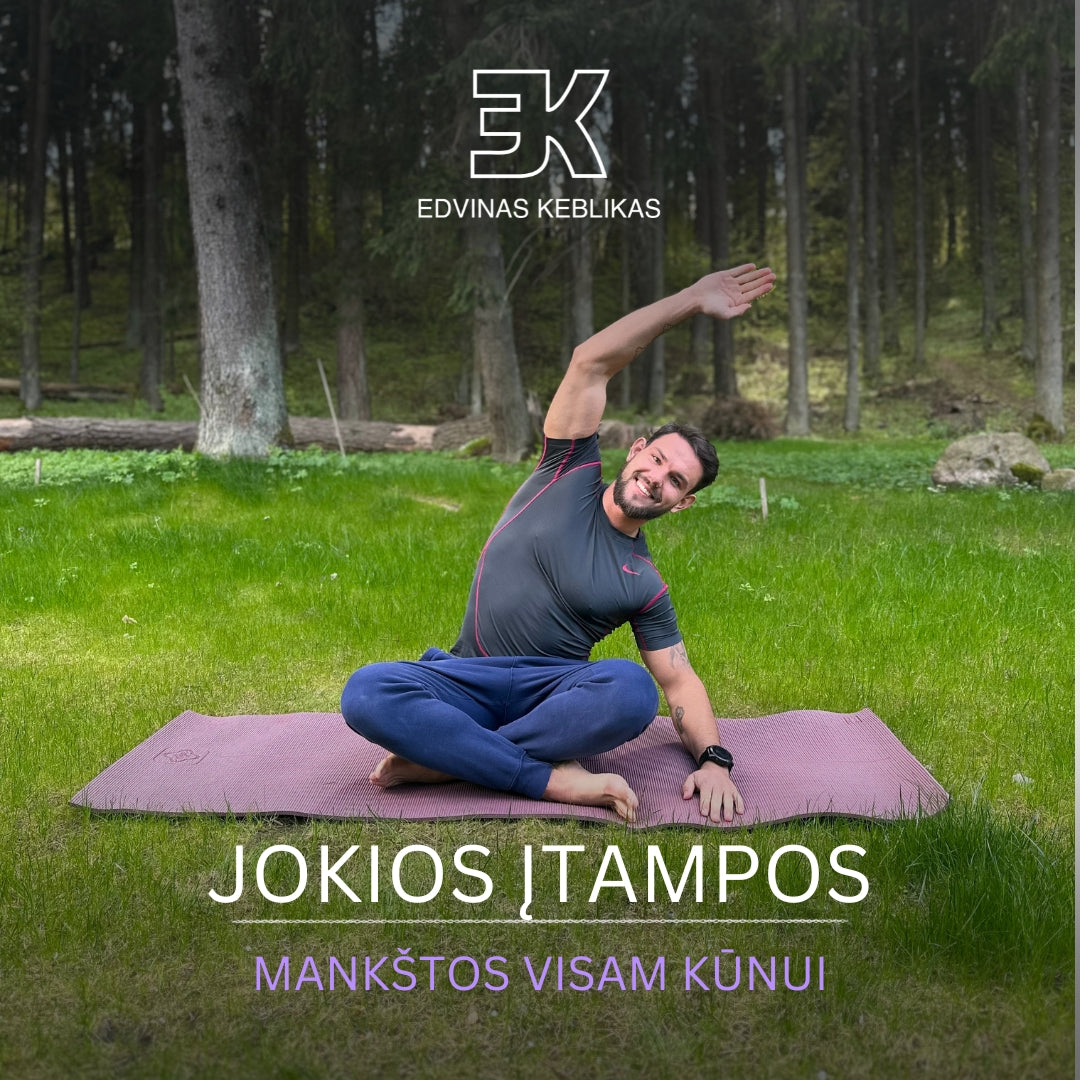 JOKIOS ĮTAMPOS. Mankštos visam kūnui